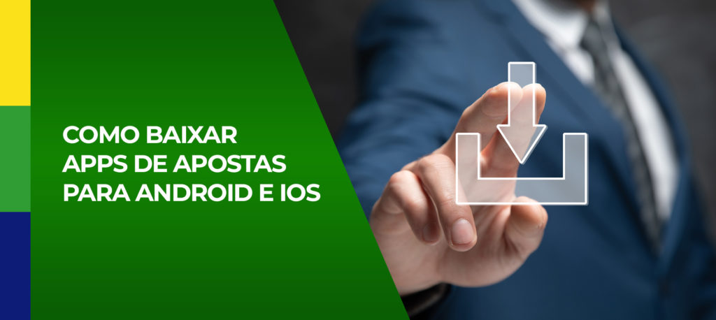 Instruções sobre como instalar uma aplicação móvel de apostas para Android e IOS no Brasil