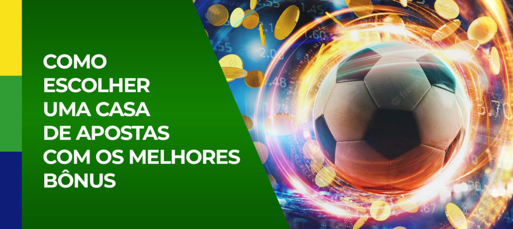 Que critérios devem ser utilizados para escolher uma casa de apostas no Brasil