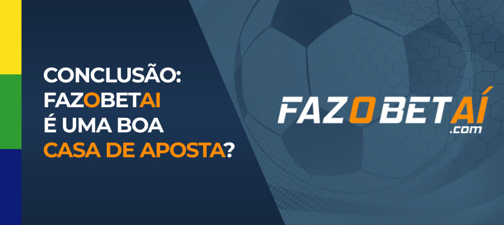 Ahoradasapostas conclusões de especialistas sobre a casa de apostas Fazobetai no Brasil