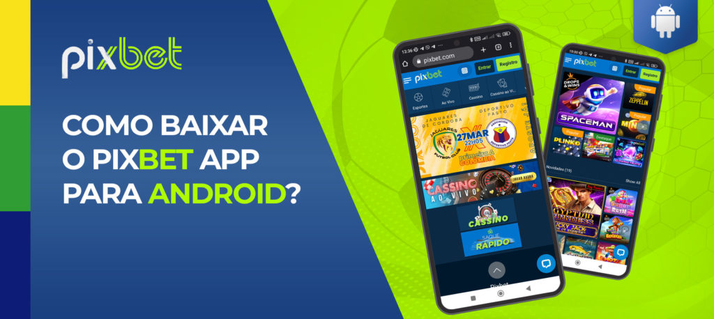 Revisão completa da aplicação PixBet para o androide Brasil