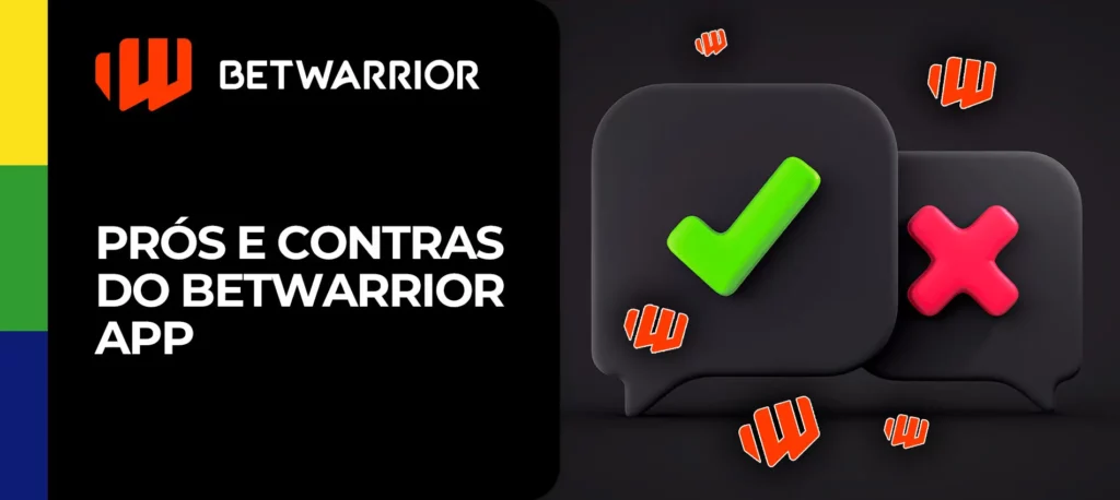 Prós e contras da aplicação Betwarrior no Brasil