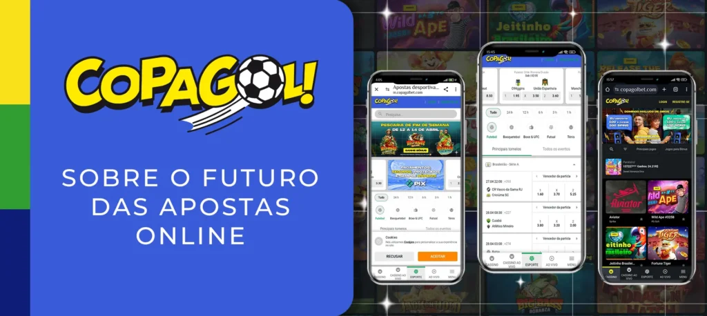 A aplicação copagolbet saber mais sobre o futuro das apostas online