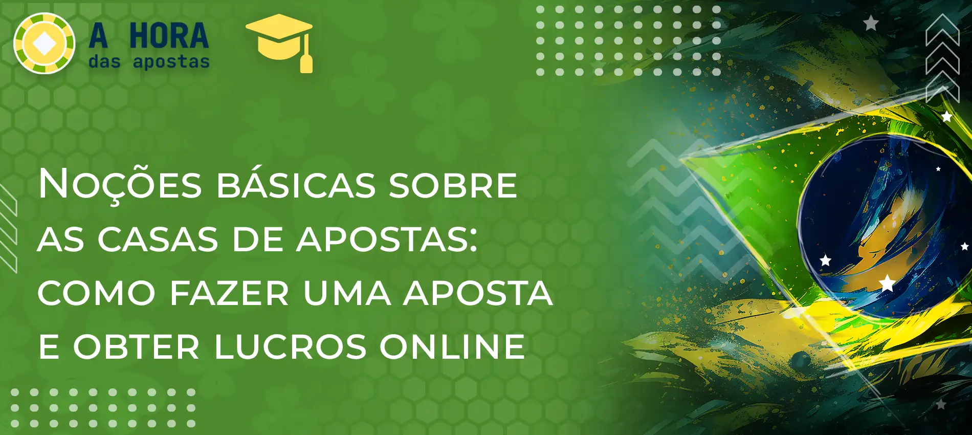 Noções básicas de apostas: como apostar e obter lucro on-line