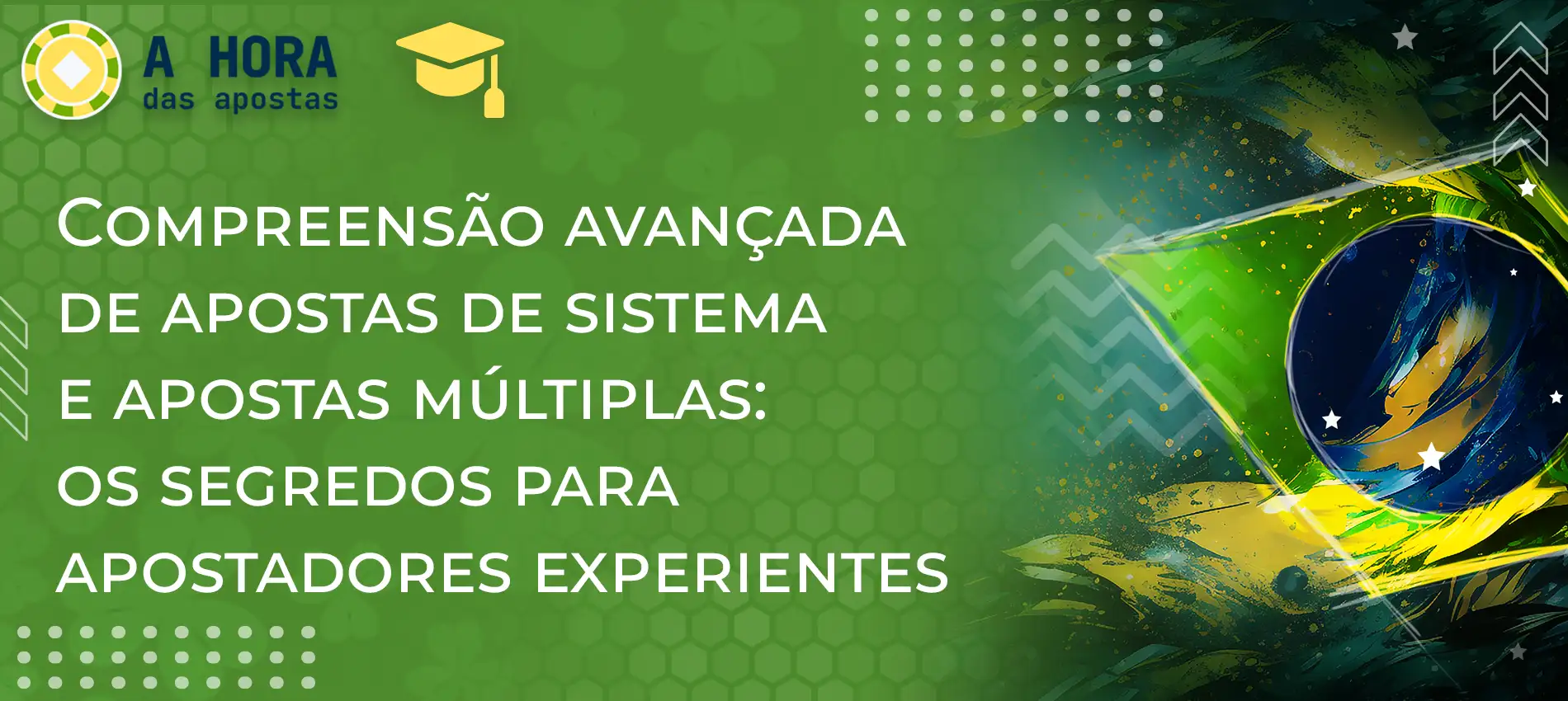 Conhecimento avançado de sistema de apostas e apostas múltiplas: segredos para jogadores experientes.