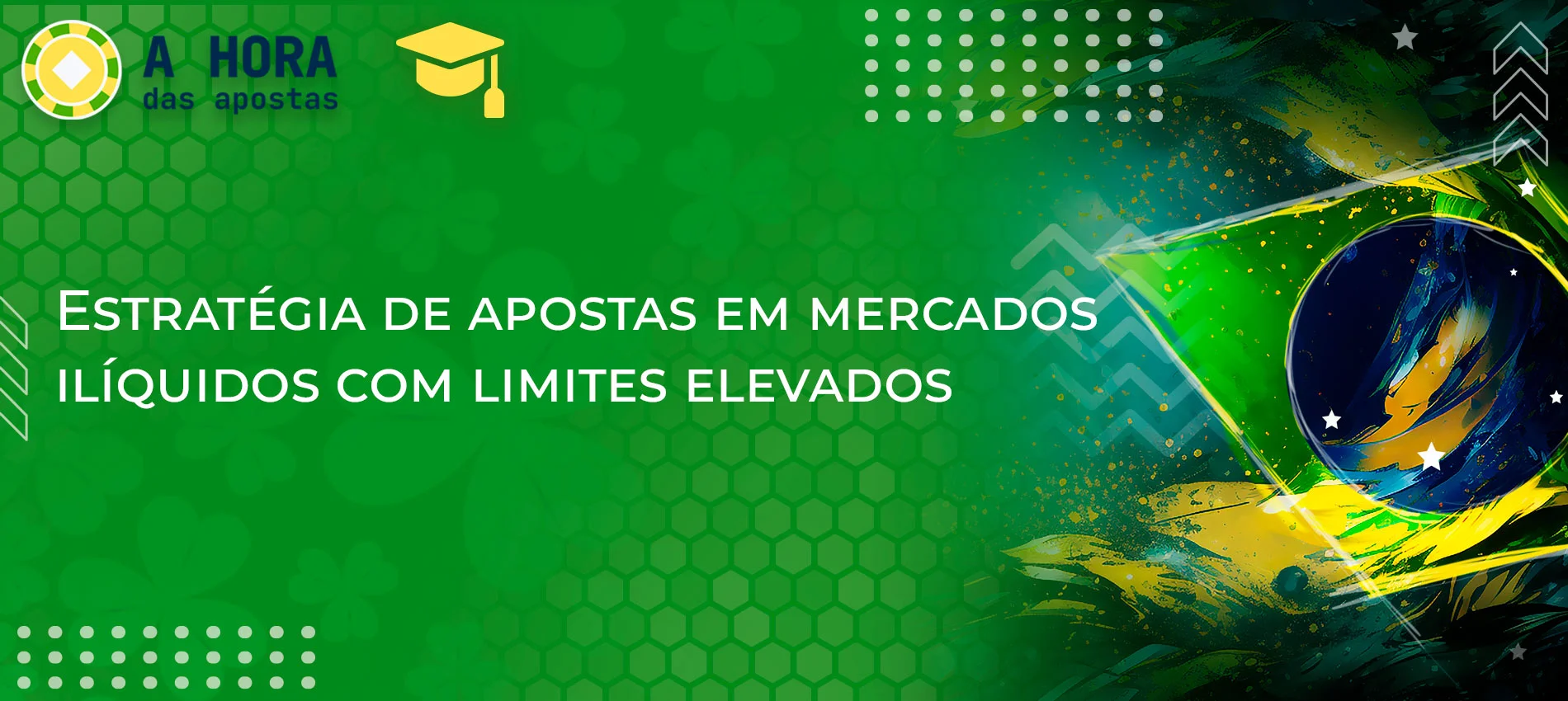 Informações sobre a estratégia de apostas em mercados ilíquidos de limite elevado