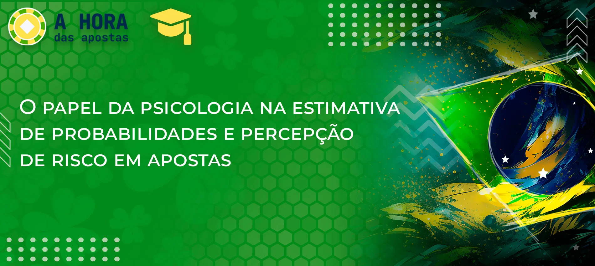 Qual é o papel da psicologia na avaliação da probabilidade e da perceção do risco nas apostas?