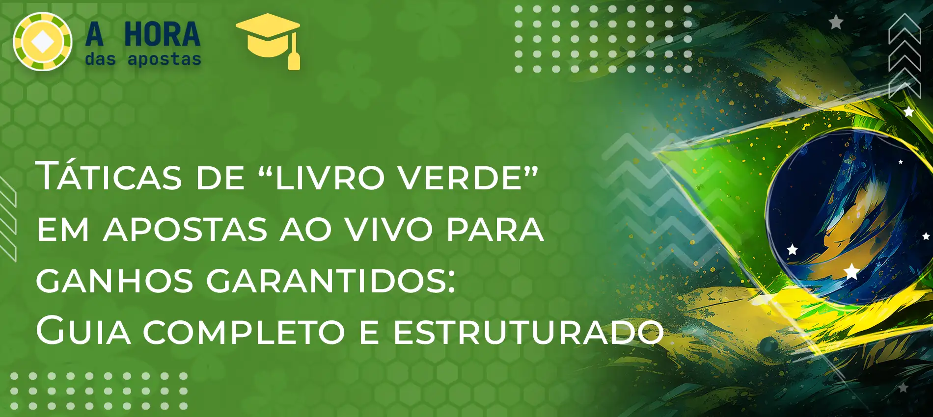 Um guia completo e estruturado para as táticas do Livro Verde de apostas ao vivo